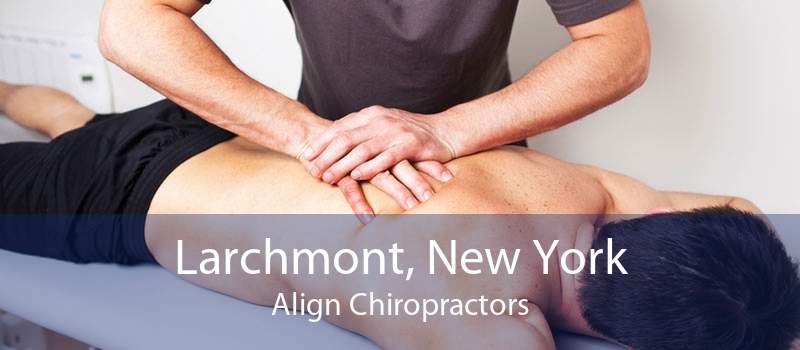Larchmont, New York Align Chiropractors