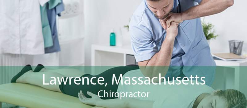 Lawrence, Massachusetts Chiropractor