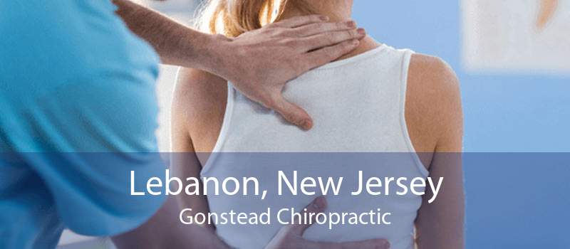 Lebanon, New Jersey Gonstead Chiropractic