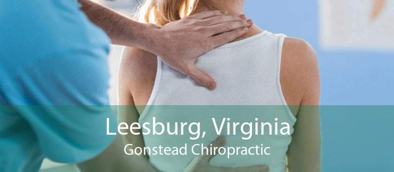 Leesburg, Virginia Gonstead Chiropractic