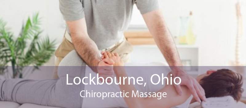Lockbourne, Ohio Chiropractic Massage