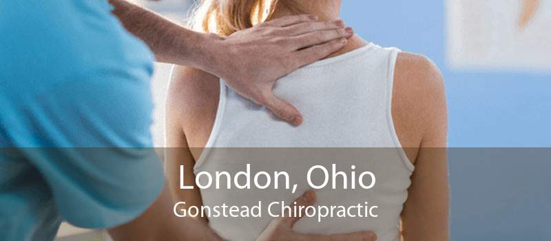 London, Ohio Gonstead Chiropractic