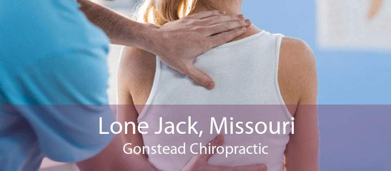 Lone Jack, Missouri Gonstead Chiropractic