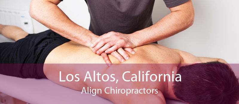 Los Altos, California Align Chiropractors