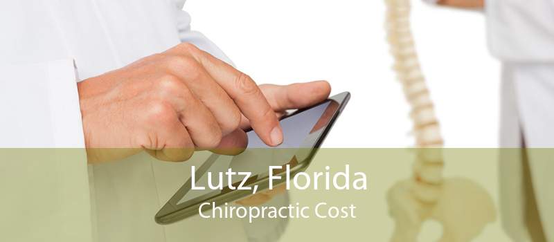 Lutz, Florida Chiropractic Cost