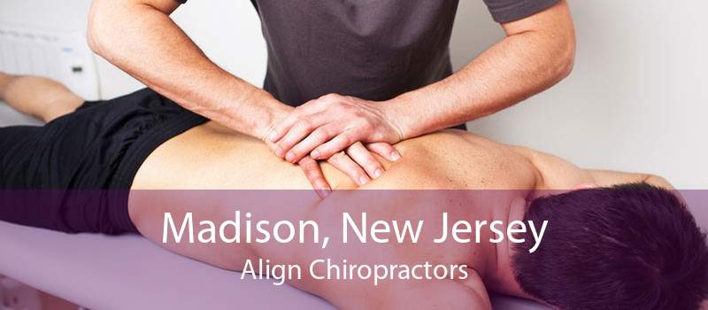 Madison, New Jersey Align Chiropractors
