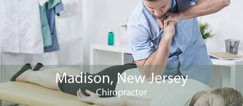 Madison, New Jersey Chiropractor