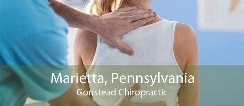 Marietta, Pennsylvania Gonstead Chiropractic