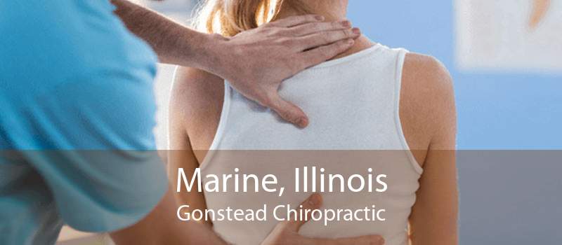 Marine, Illinois Gonstead Chiropractic