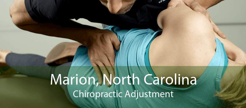 Marion, North Carolina Chiropractic Adjustment