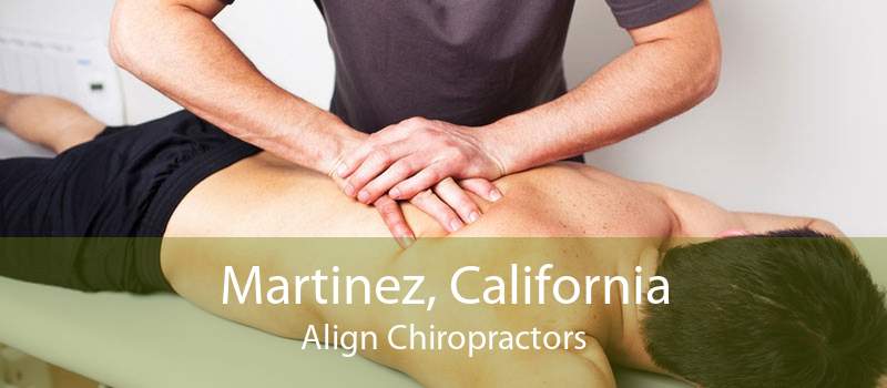 Martinez, California Align Chiropractors