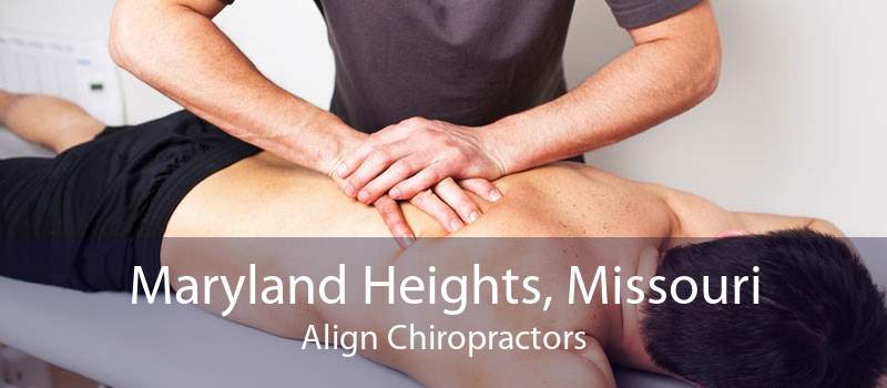 Maryland Heights, Missouri Align Chiropractors