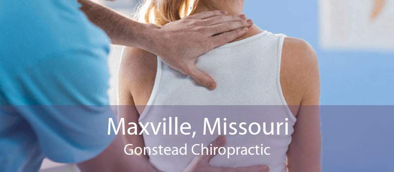 Maxville, Missouri Gonstead Chiropractic
