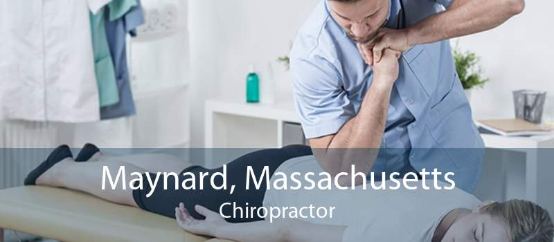 Maynard, Massachusetts Chiropractor