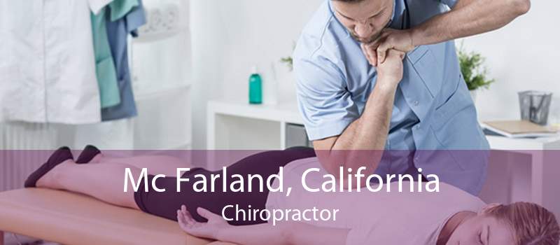 Mc Farland, California Chiropractor