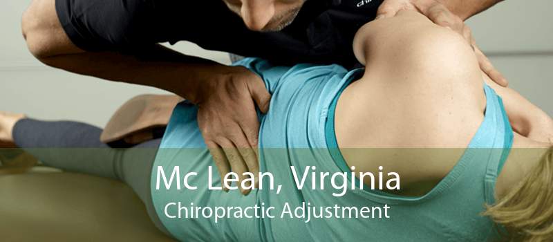 Mc Lean, Virginia Chiropractic Adjustment
