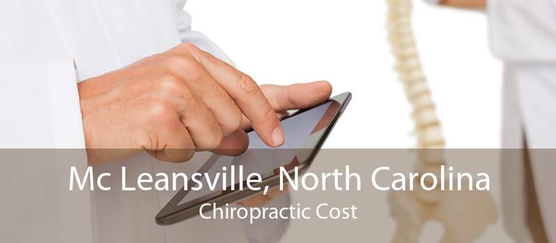 Mc Leansville, North Carolina Chiropractic Cost
