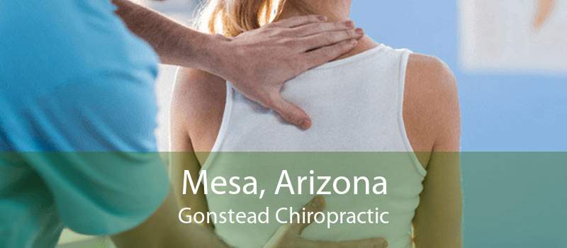 Mesa, Arizona Gonstead Chiropractic