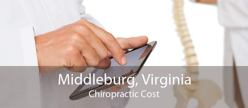 Middleburg, Virginia Chiropractic Cost