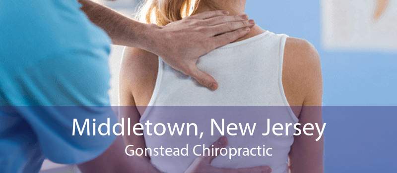 Middletown, New Jersey Gonstead Chiropractic