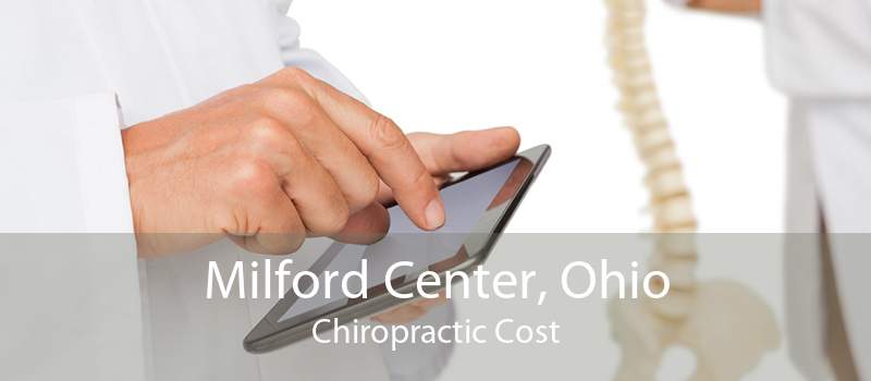 Milford Center, Ohio Chiropractic Cost