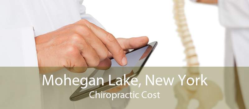 Mohegan Lake, New York Chiropractic Cost