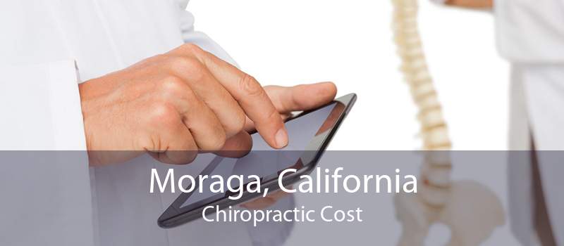 Moraga, California Chiropractic Cost