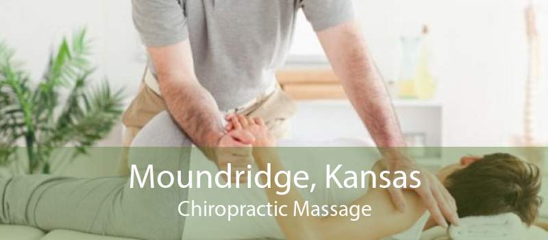 Moundridge, Kansas Chiropractic Massage