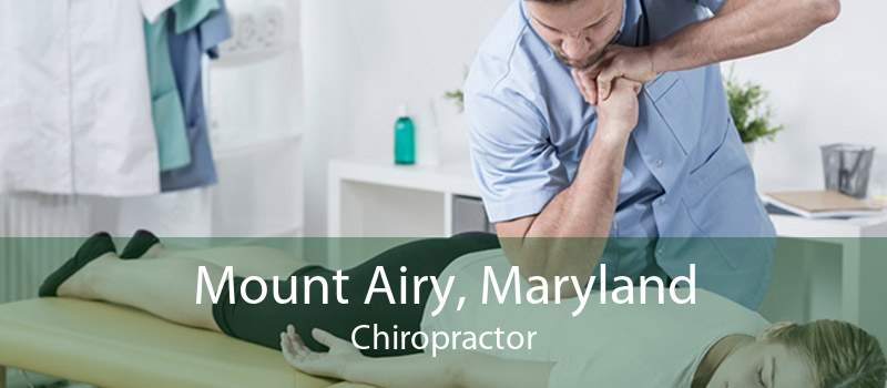 Mount Airy, Maryland Chiropractor