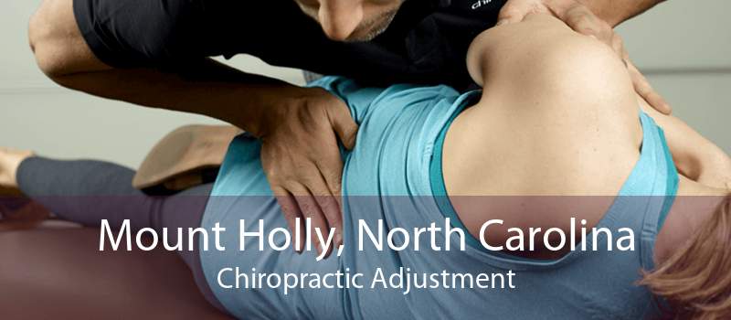 Mount Holly, North Carolina Chiropractic Adjustment