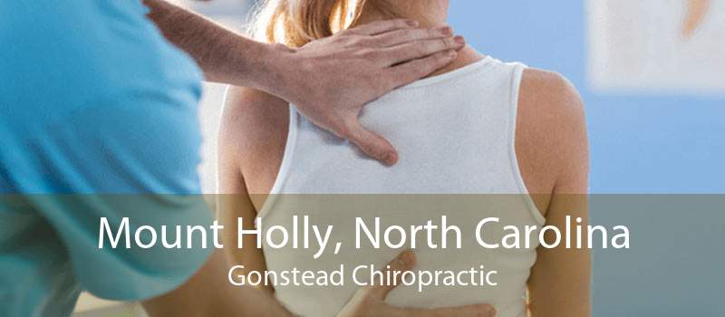 Mount Holly, North Carolina Gonstead Chiropractic
