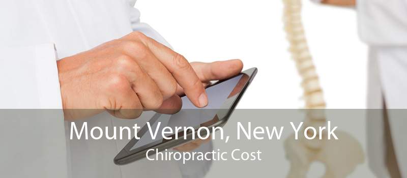 Mount Vernon, New York Chiropractic Cost