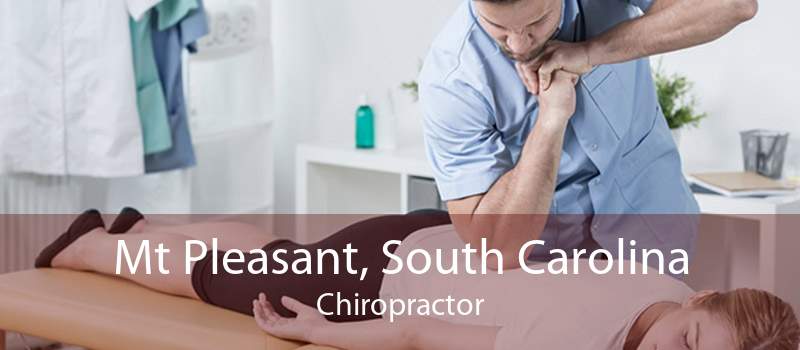 Mt Pleasant, South Carolina Chiropractor