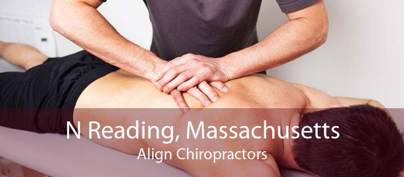 N Reading, Massachusetts Align Chiropractors