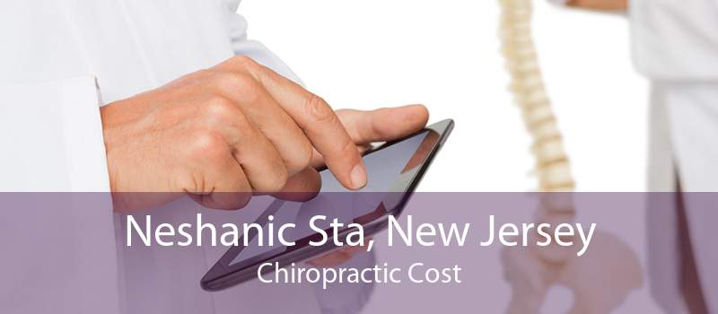 Neshanic Sta, New Jersey Chiropractic Cost
