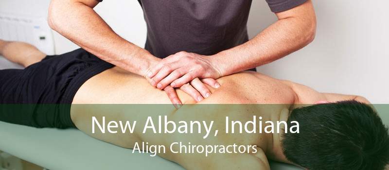 New Albany, Indiana Align Chiropractors