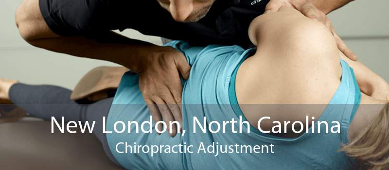 New London, North Carolina Chiropractic Adjustment