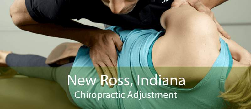 New Ross, Indiana Chiropractic Adjustment