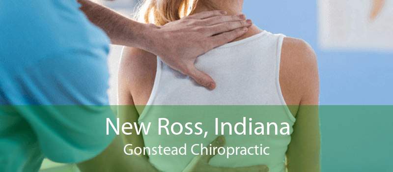 New Ross, Indiana Gonstead Chiropractic