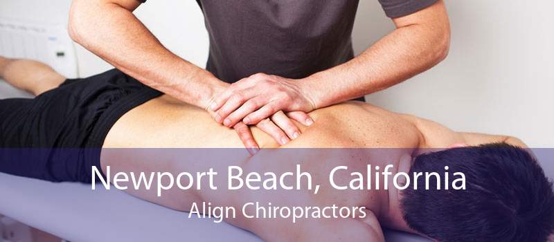 Newport Beach, California Align Chiropractors