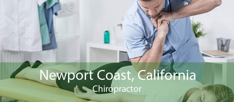 Newport Coast, California Chiropractor