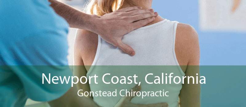 Newport Coast, California Gonstead Chiropractic