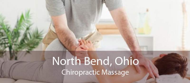 North Bend, Ohio Chiropractic Massage
