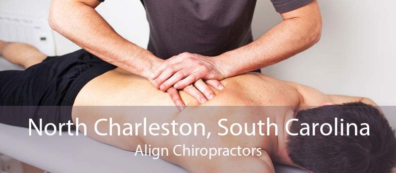 North Charleston, South Carolina Align Chiropractors