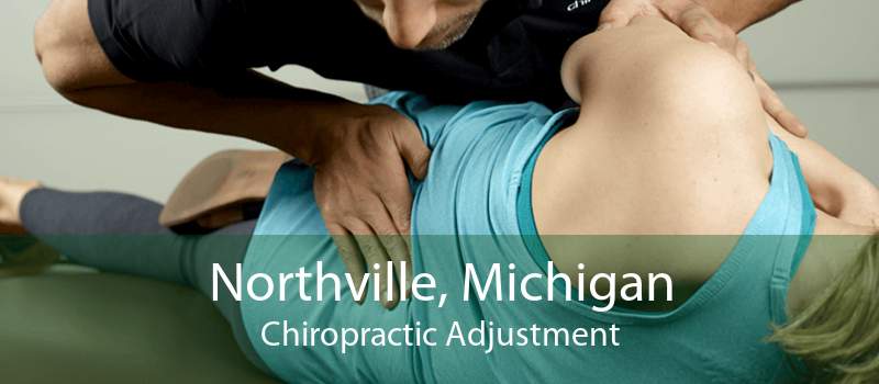 Northville, Michigan Chiropractic Adjustment