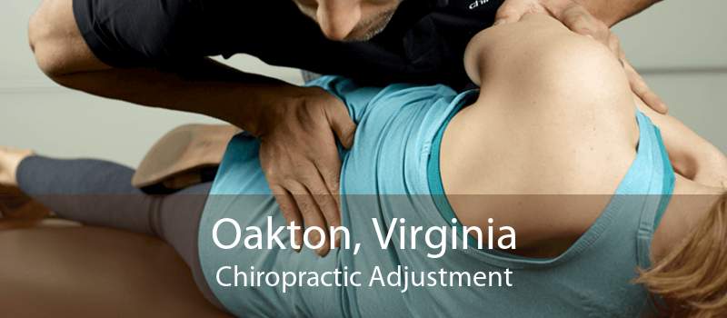 Oakton, Virginia Chiropractic Adjustment
