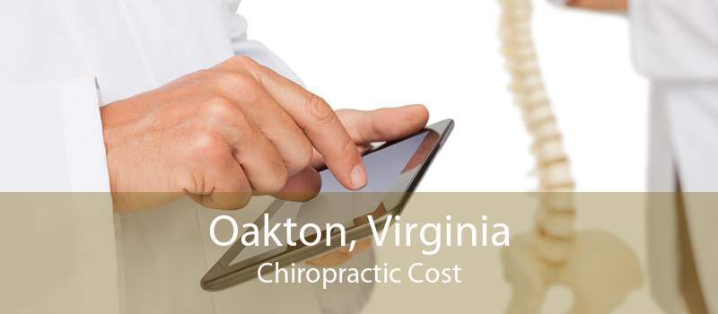 Oakton, Virginia Chiropractic Cost