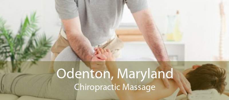 Odenton, Maryland Chiropractic Massage