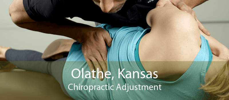 Olathe, Kansas Chiropractic Adjustment