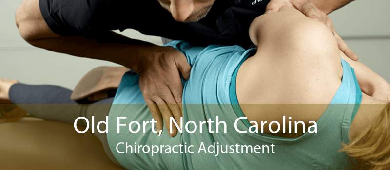 Old Fort, North Carolina Chiropractic Adjustment